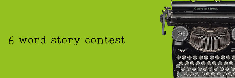 6 Word Story Contest banner